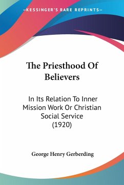 The Priesthood Of Believers - Gerberding, George Henry