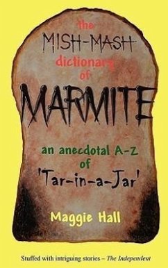 The Mish-MASH Dictionary of Marmite - Hall, Maggie