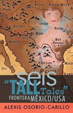 Seis Tall Tales Frontera Mexico/USA - Osorio, C. Alexis