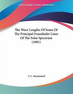 The Wave Lengths Of Some Of The Principal Fraunhofer Lines Of The Solar Spectrum (1881) - Mendenhall, T. C.