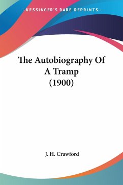 The Autobiography Of A Tramp (1900)