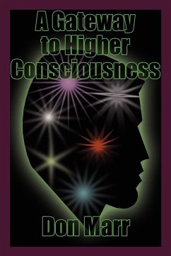 A Gateway to Higher Consciousness - Marr, Don