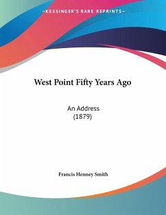 West Point Fifty Years Ago - Smith, Francis Henney