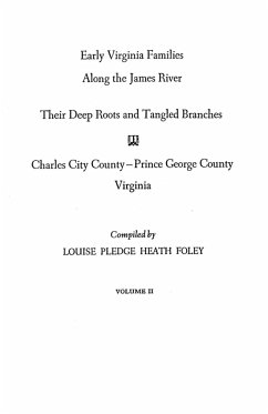 Early Virginia Families Along the James River. Volume II