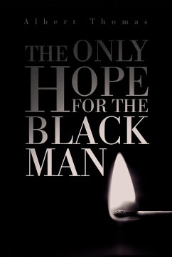 The Only Hope for the Black Man - Thomas, Albert