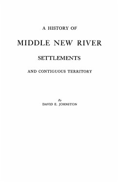 History of Middle New River Settlements - Johnston, David E.