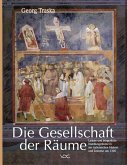 Die Gesellschaft der Räume Die Gesellschaft der Räume