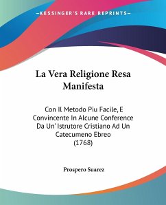 La Vera Religione Resa Manifesta - Suarez, Prospero