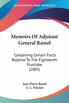 Memoirs Of Adjutant General Ramel - Ramel, Jean-Pierre