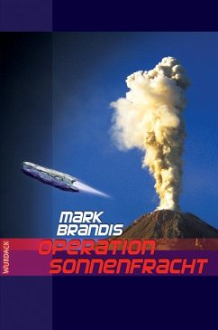 Operation Sonnenfracht / Weltraumpartisanen Bd.11 - Brandis, Mark