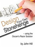 Design Your Own Stonehenge Using the OCCAM's Razor Solution