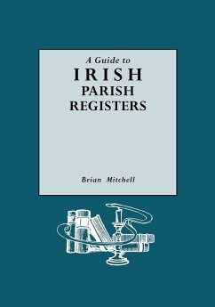 Guide to Irish Parish Registers - Mitchell, Brian