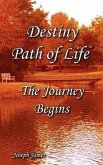 Destiny Path of Life - The Journey Begins