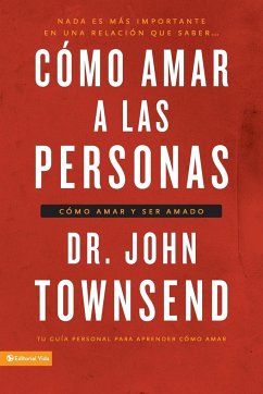 Cómo amar a las personas - Townsend, John