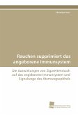 Rauchen supprimiert das angeborene Immunsystem