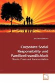 Corporate Social Responsibility und Familienfreundlichkeit Corporate Social Responsibility und Familienfreundlichkeit