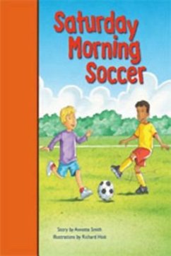 Rigby PM Stars Bridge Books: Leveled Reader Bookroom Package Orange Saturday Morning Soccer