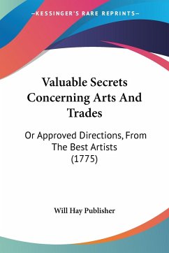 Valuable Secrets Concerning Arts And Trades