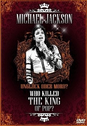 Michael Jackson - Who killed the King of Pop?