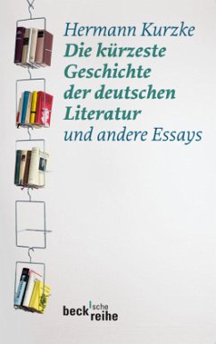 Die kürzeste Geschichte der deutschen Literatur - Kurzke, Hermann