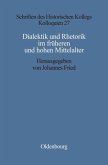 Dialektik und Rhetorik im frühen und hohen Mittelalter