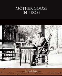 Mother Goose in Prose - Baum, L. Frank