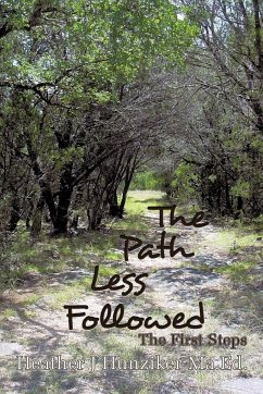 The Path Less Followed - Hunziker Ma Ed, Heather J.