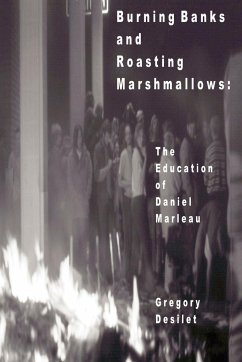 Burning Banks and Roasting Marshmallows - Desilet, Gregory