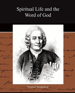 Spiritual Life and the Word of God - Swedenborg, Emanuel