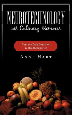 Neurotechnology with Culinary Memoirs from the Daily Nutrition & Health Reporter