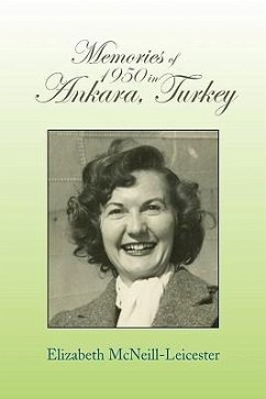 Memories of 1950 in Ankara, Turkey - Leicester, Elizabeth McNeill