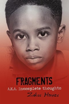 Fragments A.K.A. Incomplete Thoughts - Howze, Zakee