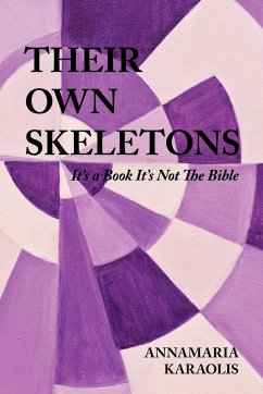 Their Own Skeletons - Karaolis, Annamaria