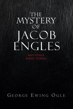 The Mystery of Jacob Engles - Ogle, George Ewing