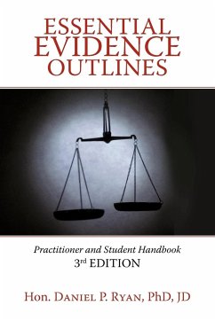 Essential Evidence Outlines - Hon. Daniel P. Ryan JD