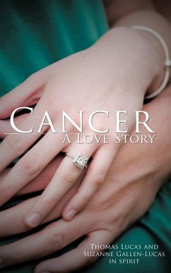Cancer A Love Story - Lucas, Thomas