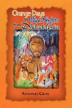 Orange Days and Blue Nights from Philadelphia - Gray, Antonio