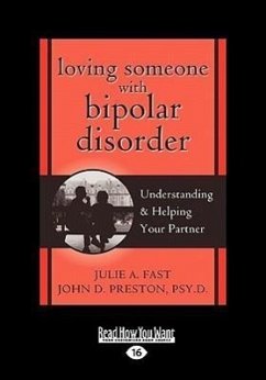 Loving Someone with Bipolar Disorder - A Fast, Julie; Preston, John D