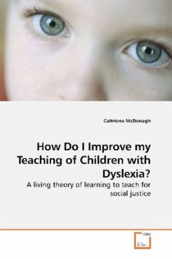How Do I Improve my Teaching of Children with Dyslexia? - McDonagh, Caitriona
