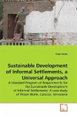 Sustainable Development of Informal Settlements, a Universal Approach