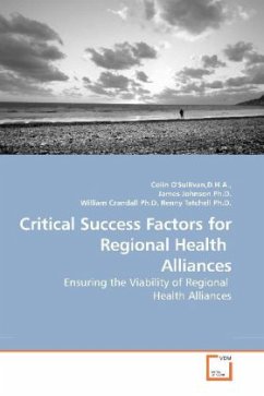 Critical Success Factors for Regional Health Alliances - O'Sullivan,D.H.A.,, Colin