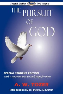 The Pursuit of God (Special Edition for Students) - Tozer, A. W.