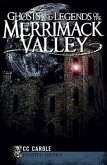 Ghosts and Legends of the Merrimack Valley