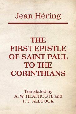 The First Epistle of Saint Paul to the Corinthians - Héring, Jean