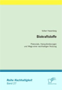 Biokraftstoffe: Potenziale, Herausforderungen und Wege einer nachhaltigen Nutzung - Hasenberg, Volker