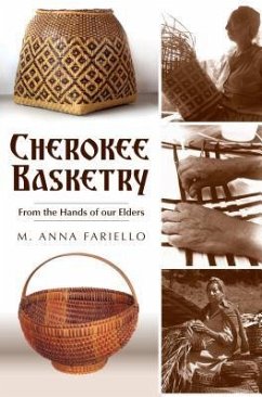 Cherokee Basketry: From the Hands of Our Elders - Fariello, M. Anna
