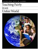 Teaching Fairly in an Unfair World