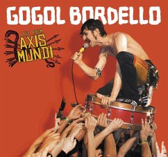 Live From Axis Mundi - Gogol Bordello