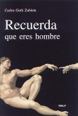 Recuerda que eres hombre