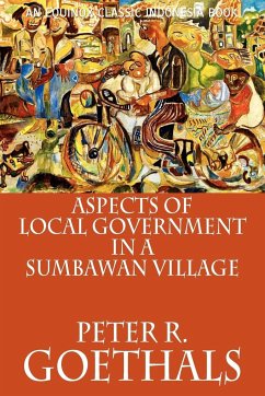 Aspects of Local Government in a Sumbawan Village - Goethals, Peter R.